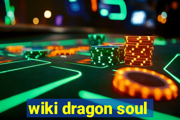 wiki dragon soul